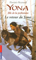 Yona fille de la préhistoire tome 4, Le retour de Yona