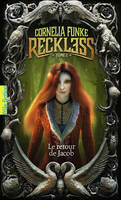 2, Reckless (Tome 2-Le retour de Jacob), Le retour de Jacob