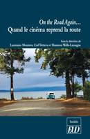 On the road again, quand le cinéma reprend la route