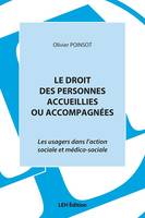 Le droit des personnes accueillies ou accompagnées, Les usagers dans l'action sociale et médico-sociale