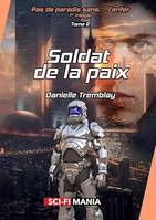 Soldat de la paix, 1re trilogie, tome 2