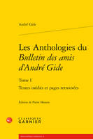 1, Les anthologies du "Bulletin des amis d'André Gide", Textes inédits et pages retrouvées