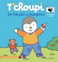 T'choupi, l'amicu di chjuchi, 58, T'choupi ùn hà più u puppinu