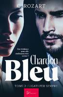 Chardon bleu - Tome 3, Ligati per sempre