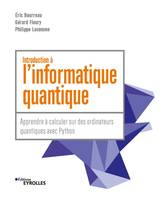 Introduction à l'informatique quantique, Apprendre à calculer sur des ordinateurs quantiques avec Python