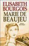 Roman historique Marie de Beaujeu, roman