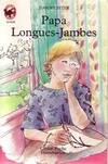 Papa longues - jambes, - LE MONDE D'AUTREFOIS JUNIOR, DES 10/11 ANS