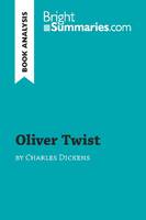 Oliver Twist by Charles Dickens (Book Analysis), Detailed Summary, Analysis and Reading Guide