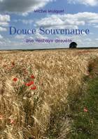 Douce Souvenance, Une Hesbaye désuète