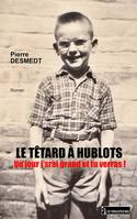 Le têtard à hublots, Un jour j’srai grand et tu verras !