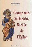 Comprendre la Doctrine Sociale de l'Eglise