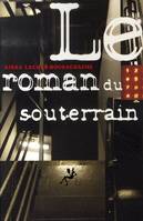 Le Roman du souterrain