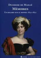 Mémoires, Un regard sur le monde 1832-1851.