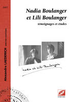 Nadia Boulanger et Lili Boulanger, témoignages et études