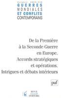 Guerres mondiales et conflits contemporains 2005..., De la Première à la Seconde Guerre en Europe. Accords stratégiques et opérations. Intrigues et débats intérieurs