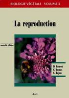 Biologie végétale, caractéristiques et stratégie évolutive des plantes., 3, La reproduction