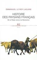 Histoire des paysans français. De la Peste noire à la Révolution, de la Peste noire à la Révolution