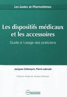 les dispositifs médicaux et les accessoires guide à l'usage des praticiens, guide à l'usage des praticiens