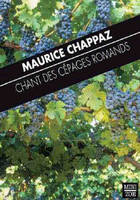 Chant Des Cépages Romands - Maurice Chappaz