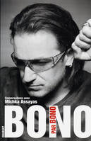 Bono par Bono, conversations avec Michka Assayas
