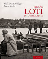 Pierre Loti photographe