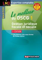 DCG, 1, Le meilleur du DSCG 1 Gestion juridique, fiscale et sociale 5e édition Millésime 2013-2014, le meilleur du DSCG 1