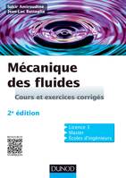Mécanique des fluides - 2e édition, Cours et exercices corrigés