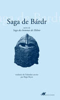 Saga de Bárdr, suivie de la Saga des hommes de Hólmr