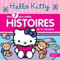 Hello Kitty - Mes 7 plus belles histoires de la semaine