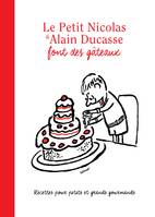 Le Petit Nicolas et Alain Ducasse font des gâteaux