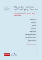 Antitrust in Emerging and Developing Countries: Featuring China, India, Mexico, Brazil, South Africa