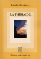 La Thébaïde, Roman