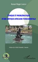 Éthique et problématique d'une critique africaine fondamentale