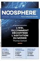 Noosphère N°11 octobre 2020 - L'ifri, ou comment déchiffrer l'agitation du monde, Le grand entretien