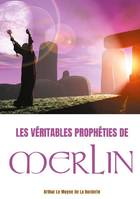 Les véritables prophéties de Merlin, A la recherche des traces de Merlin dans la légende arthurienne