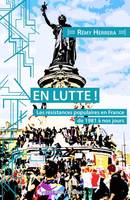 En lutte !, Les résistances populaires en france de 1981 à nos jours