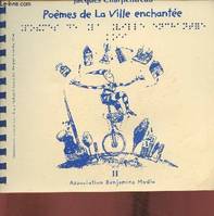 Poemes de La Ville enchantee (vol.2)