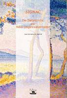 D'Eugène Delacroix au néo-impressionnisme..., En aparté : paul signac et les indépendants