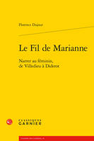 Le fil de Marianne, Narrer au féminin, de villedieu à diderot