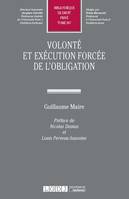 Volonté et exécution forcée de l'obligation