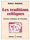 Traditions celtiques, doctrine initiatique de l'Occident