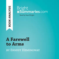 A Farewell to Arms by Ernest Hemingway (Book Analysis), Detailed Summary, Analysis and Reading Guide