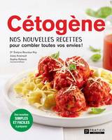 Cétogène, Nos nouvelles recettes pour combler toutes vos envies!