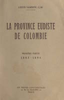 La province eudiste de Colombie, 1883-1894