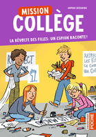 Mission Collège (Tome 2) - La révolte des filles : un espion raconte !