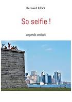 So selfie !, regards croisés