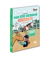 Mes 100 dessins en pas à pas - Chevaux