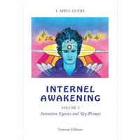 Internal awakening, Volume 1, [Initiation figures and keys phrases], Internel Awakening - Volume 1