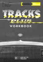 Tracks Plus Terminale - workbook