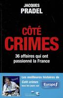 Côté crimes, 36 affaires qui ont passionné la France